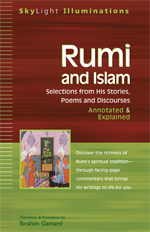 Rumi & Islam: Selections from His Stories, Poems and Discourses—Annotated & Explained