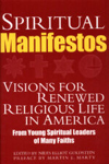 Spiritual Manifestos: Visions for Renewed Religious Life in America from Young Spiritual Leaders of Many Faiths