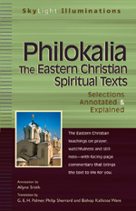Philokalia—The Eastern Christian Spiritual Texts: Selections Annotated & Explained