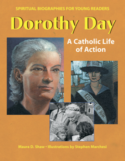 Dorothy Day Dorothy Day: A Catholic Life of Action