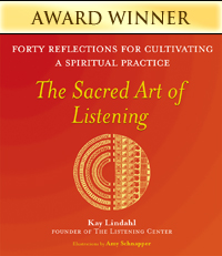 The Sacred Art of Listening: Forty Reflections for Cultivating a Spiritual Practice
