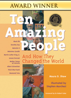 Ten Amazing People: And How They Changed the World