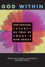 God Within: Our Spiritual Future—As Told by Today's New Adults