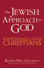 The Jewish Approach to God: A Brief Introduction for Christians