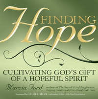 Finding Hope: Cultivating God's Gift of a Hopeful Spirit