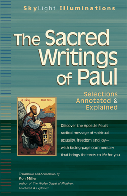 The Sacred Writings of Paul The Sacred Writings of Paul: Selections Annotated & Explained