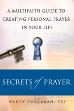 Secrets of Prayer: A Multifaith Guide to Creating Personal Prayer in Your Life