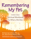 Remembering My Pet: A Kid's Own Spiritual Workbook for  When a Pet Dies