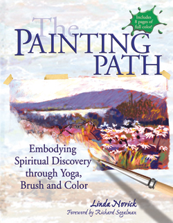 The Painting Path: Embodying Spiritual Discovery through Yoga, Brush and Color