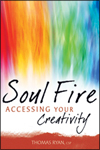 Soul Fire: Accessing Your Creativity