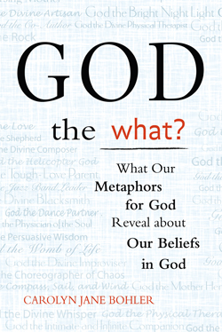 God the <i>What</i>?: What Our Metaphors for God Reveal about Our Beliefs in God