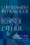 Christians & Jews in Dialogue: Learning in the Presence of the Other