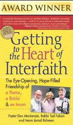 Getting to the Heart of Interfaith: The Eye-Opening, Hope-Filled Friendship of a Pastor, a Rabbi & an Imam