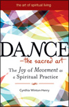 Dance—The Sacred Art: The Joy of Movement as a Spiritual Practice