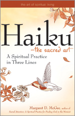 Haiku—The Sacred Art: A Spiritual Practice in Three Lines