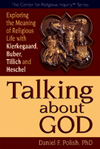Talking about God: Exploring the Meaning of Religious Life with Kierkegaard, Buber, Tillich and Heschel