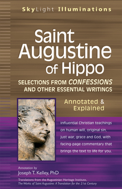 Saint Augustine of Hippo Saint Augustine of Hippo: Selections from <I>Confessions </i>and Other Essential Writings—Annotated & Explained
