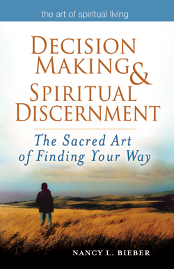 Decision Making & Spiritual Discernment: The Sacred Art of Finding Your Way