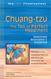 Chuang-tzu: The Tao of Perfect Happiness—Selections Annotated & Explained