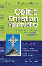 Celtic Christian Spirituality: Essential Writings—Annotated & Explained