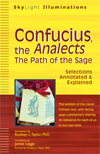 Confucius, <i>The Analects</i>: The Path of the Sage—Selections Annotated & Explained