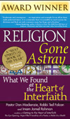 Religion Gone Astray: What We Found at the Heart of Interfaith