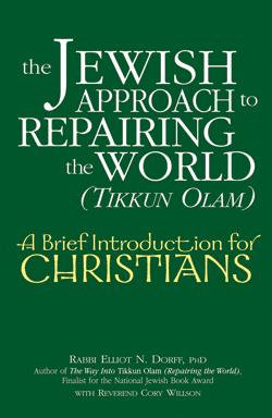 The Jewish Approach to Repairing the World <I>(Tikkun Olam)</I>: A Brief Introduction for Christians