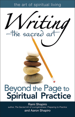 Writing—The Sacred Art: Beyond the Page to Spiritual Practice