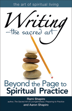 Writing—The Sacred Art Writing—The Sacred Art: Beyond the Page to Spiritual Practice