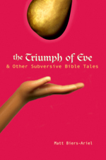 The Triumph of Eve: &  Other Subversive Bible Tales