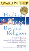 Finding God Beyond Religion: A Guide for Skeptics, Agnostics & Unorthodox Believers Inside & Outside the Church