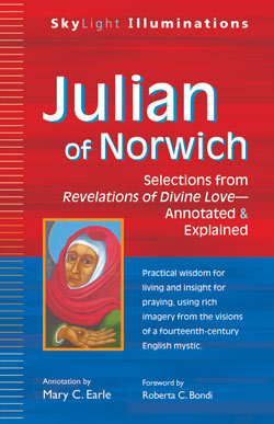 Julian of Norwich: Selections from <i>Revelations of Divine Love</i>—Annotated & Explained