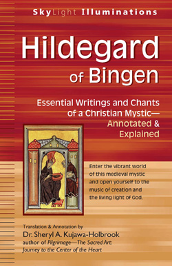 Hildegard of Bingen Hildegard of Bingen: Essential Writings and Chants of a Christian Mystic— Annotated & Explained