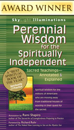 Perennial Wisdom for the Spiritually Independent: Sacred Teachings—Annotated & Explained