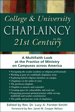 College & University Chaplaincy in the 21st Century: A Multifaith Look at the Practice of Ministry on Campuses across America