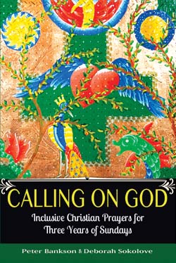 Calling on God Calling on God: Inclusive Christian Prayers for Three Years of Sundays