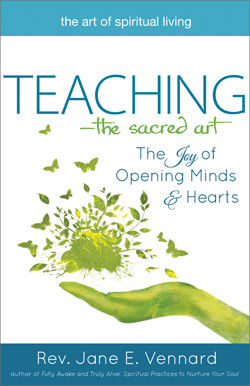 Teaching—The Sacred Art: The Joy of Opening Minds and Hearts