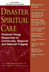 Disaster Spiritual Care, 2nd Edition: Practical Clergy Responses to Community, Regional and National Tragedy