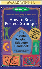 How to Be a Perfect Stranger, 6th Edition: The Essential Religious Etiquette Handbook