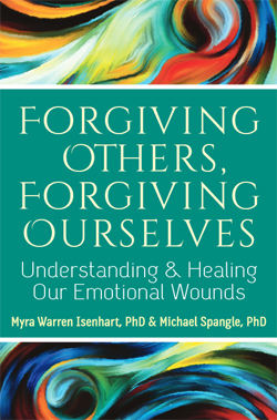 Forgiving Others, Forgiving Ourselves: Understanding & Healing Our Emotional Wounds