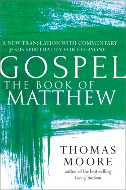Gospel—The Book of Matthew: A New Translation with Commentary—Jesus Spirituality for Everyone