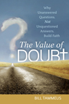 The Value of Doubt: Why Unanswered Questions, Not Unquestioned Answers, Build Faith