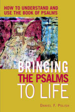 Bringing the Psalms to Life: How to Understand and Use the Book of Psalms