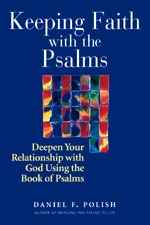 Keeping Faith with the Psalms: Deepen Your Relationship with God Using the Book of Psalms