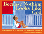 Because Nothing Looks Like God: 